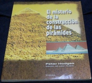 EL MISTERIO DE LA CONSTRUCCION DE LAS PIRAMIDES